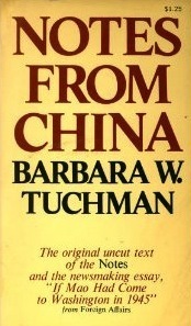 Notes from China by Barbara W. Tuchman