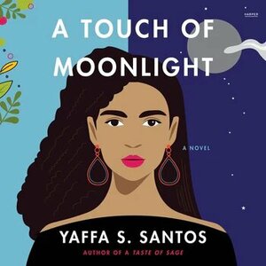 A Touch of Moonlight  by Yaffa S. Santos