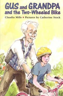 Gus and Grandpa and the Two-Wheeled Bike by Claudia Mills