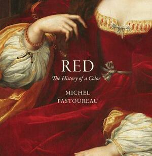 Red: The History of a Color by Michel Pastoureau