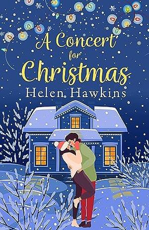 A Concert for Christmas by Helen Hawkins, Helen Hawkins