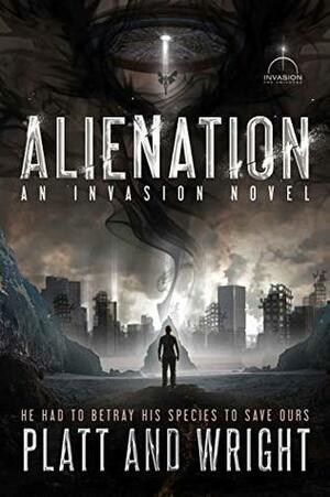 Alienation: An Invasion Novel by Sean Platt, David W. Wright