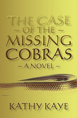 The Case of the Missing Cobras by Kathy Kaye