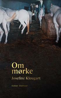 Om mørke by Josefine Klougart