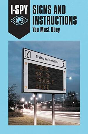 I-Spy Signs and Instructions: You Must Obey by Sam Jordison