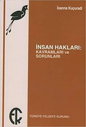 İnsan Hakları: Kavramları ve Sorunları by İoanna Kuçuradi