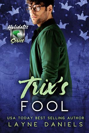 Trix's Fool by Layne Daniels