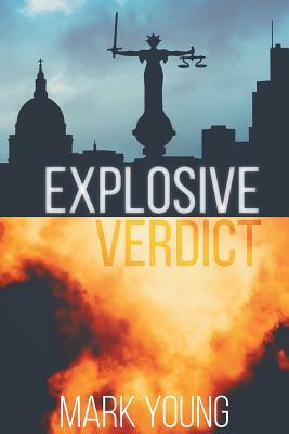 Explosive Verdict by Mark Young