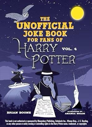 The Unofficial Joke Book for Fans of Harry Potter: Vol. 4 by Brian Boone