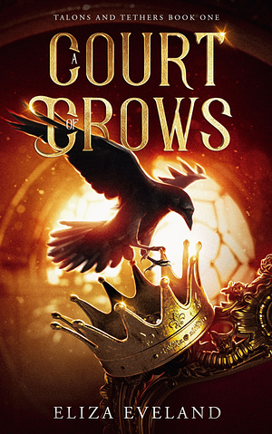A Court of Crows by L. Eveland