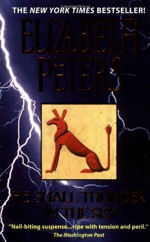 He Shall Thunder in the Sky: An Amelia Peabody Mystery by Elizabeth Peters