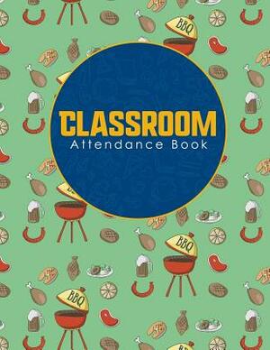 Classroom Attendance Book by Rogue Plus Publishing