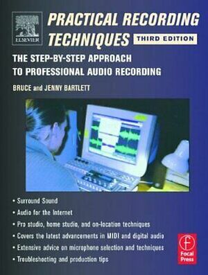 Practical Recording Techniques by Jenny Bartlett, Bruce Bartlett
