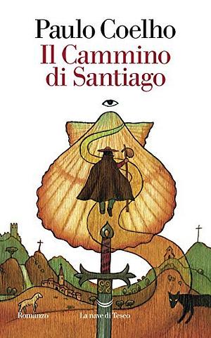 Il cammino di Santiago by Paulo Coelho