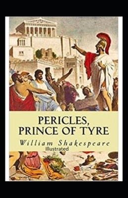 Pericles, Prince of Tyre Illustrated by William Shakespeare
