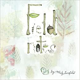 Field Notes by Mindy Lacefield