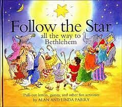 Follow the Star all the Way to Bethlehem by Linda Parry, Alan Parry