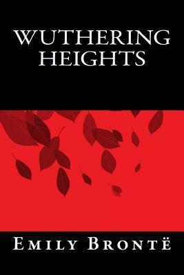 Wuthering Heights by Emily Brontë