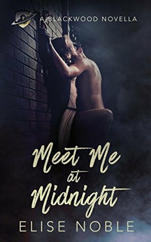 Meet Me at Midnight by Elise Noble