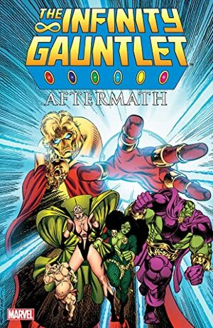 Infinity Gauntlet Aftermath by Rick Leonardi, Roy Thomas, Dan Lawlis, Tod Smith, Ron Lim, Dann Thomas, Steve Carr, Tom Raney, Ángel Medina, Karl Altstaetter, Deryl Skelton, Ron Marz, Jim Starlin