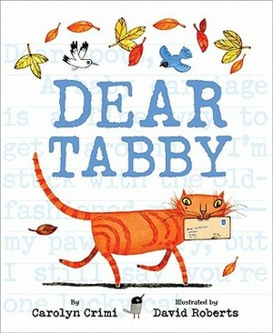 Dear Tabby by David Roberts, Carolyn Crimi
