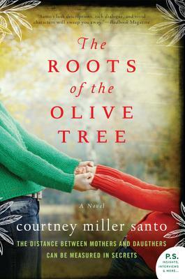 The Roots of the Olive Tree by Courtney Miller Santo