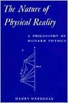 The Nature Of Physical Reality: A Philosophy Of Modern Physics by Henry Margenau