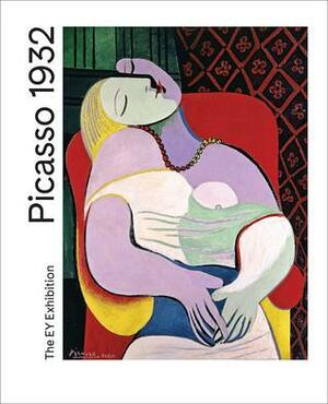 Picasso 1932: Love, Fame, Tragedy by Achim Borchardt-Hume