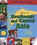 Atlas of Southwest and Central Asia by Felicia Law