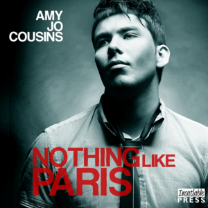 Nothing Like Paris by Amy Jo Cousins