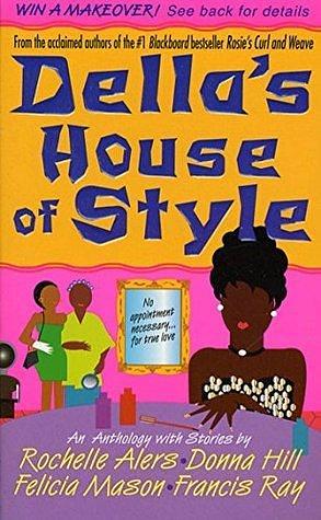 Della's House of Style: An Anthology by Rochelle Alers, Rochelle Alers, Donna Hill, Felicia Mason