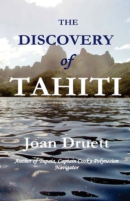 The Discovery of Tahiti by Joan Druett