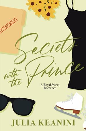 Secrets with the Prince by Julia Keanini