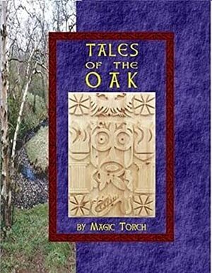 Tales of the Oak by Ross Ahlfeld, Ray Mitchell, Neil Bristow, P.J. Bristow