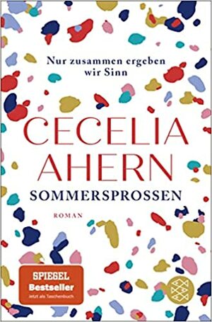 Sommersprossen - Nur zusammen ergeben wir Sinn: Die mitreißende Roman-Neuerscheinung der SPIEGEL Bestseller Autorin by Cecelia Ahern