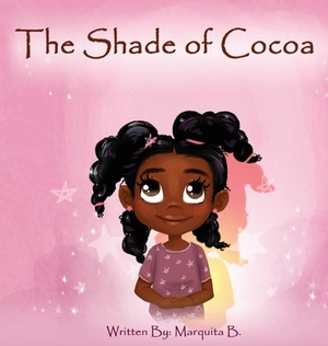 The Shade of Cocoa by Marquita B