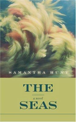 The Seas by Samantha Hunt