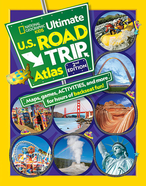 National Geographic Kids Ultimate U.S. Road Trip Atlas, 2nd Edition by Crispin Boyer