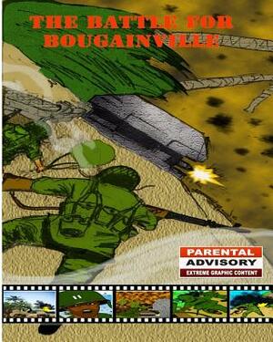 The Battle for Bougainville by David Rogers