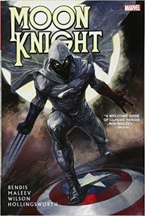 Moon Knight by Brian Michael Bendis & Alex Maleev by Matt Hollingsworth, Brian Michael Bendis, Matthew Wilson, Alex Maleev