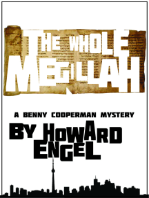 The Whole Megillah by Howard Engel