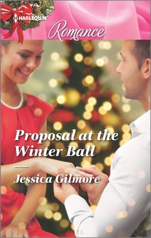 Proposal at the Winter Ball by Jessica Gilmore