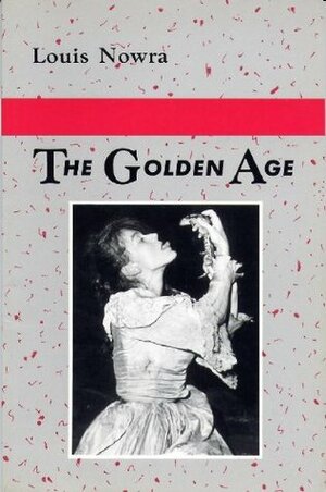 The Golden Age by Louis Nowra