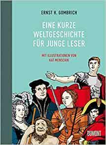 Eine kurze Weltgeschichte für junge Leser by E.H. Gombrich