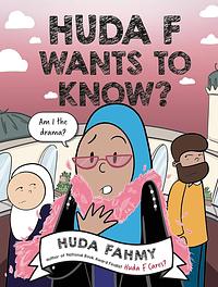 Huda F Wants to Know?: A Graphic Novel by Huda Fahmy