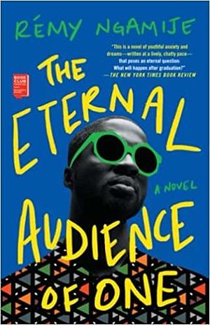 The Eternal Audience of One by Rémy Ngamije