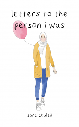 letters to the person i was by Sana Abuleil