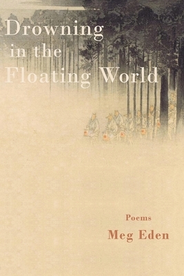 Drowning in the Floating World by Meg Eden