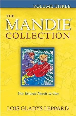 The Mandie Collection, Volume 3 by Lois Gladys Leppard