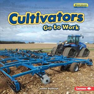 Cultivators Go to Work by Jennifer Boothroyd